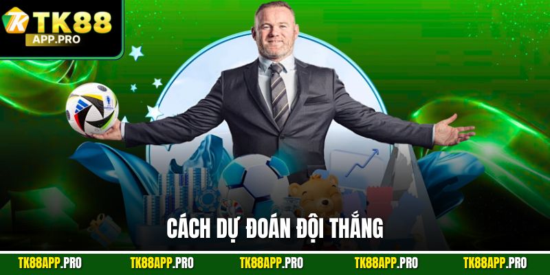 Cách dự đoán đội thắng