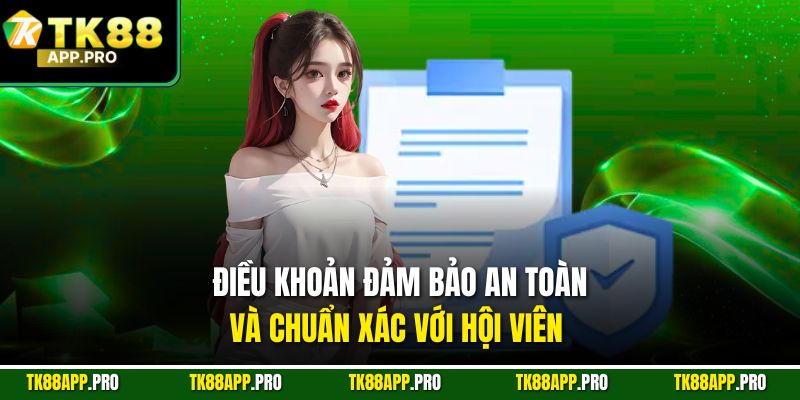 Điều khoản đảm bảo an toàn và chuẩn xác với hội viên