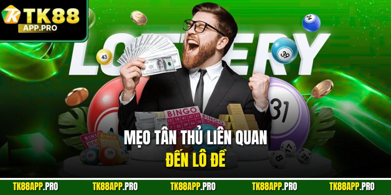 Mẹo tân thủ liên quan đến lô đề