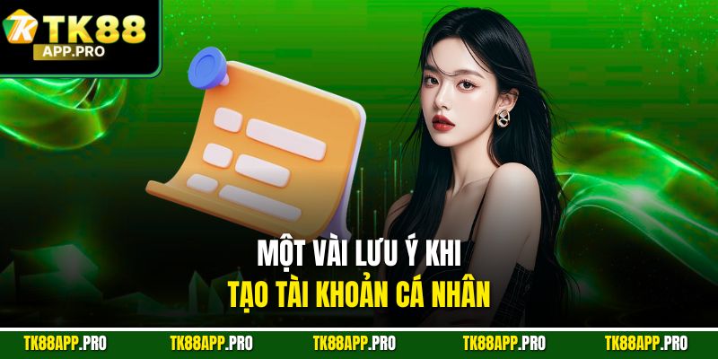 Một vài lưu ý khi tạo tài khoản cá nhân