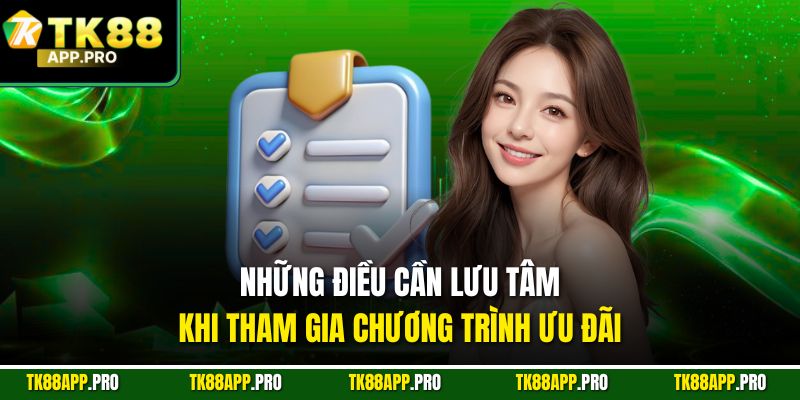 Những điều cần lưu tâm khi tham gia chương trình ưu đãi
